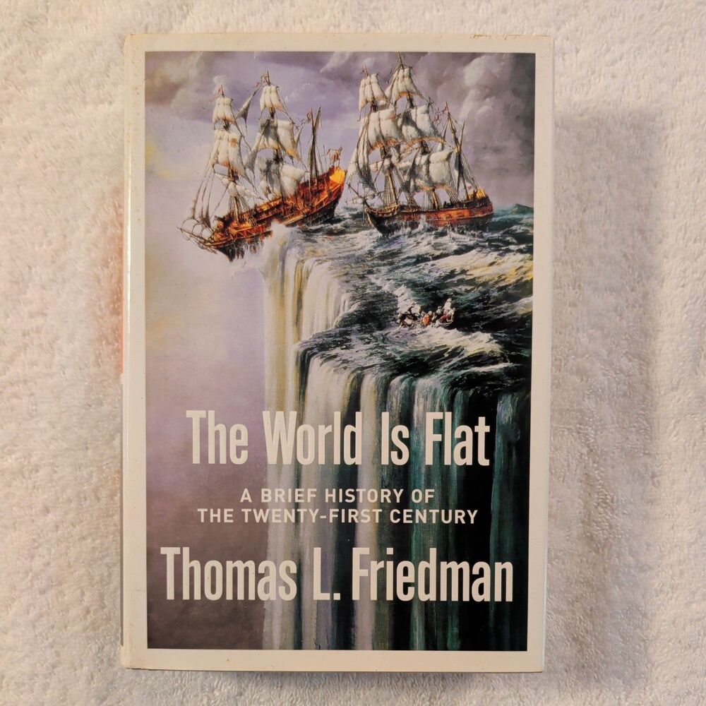 The World Is Flat A Brief History of the Twenty-first Century Thomas L. Friedman